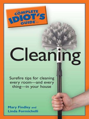 The Complete Idiot's Guide to Cleaning - ebook